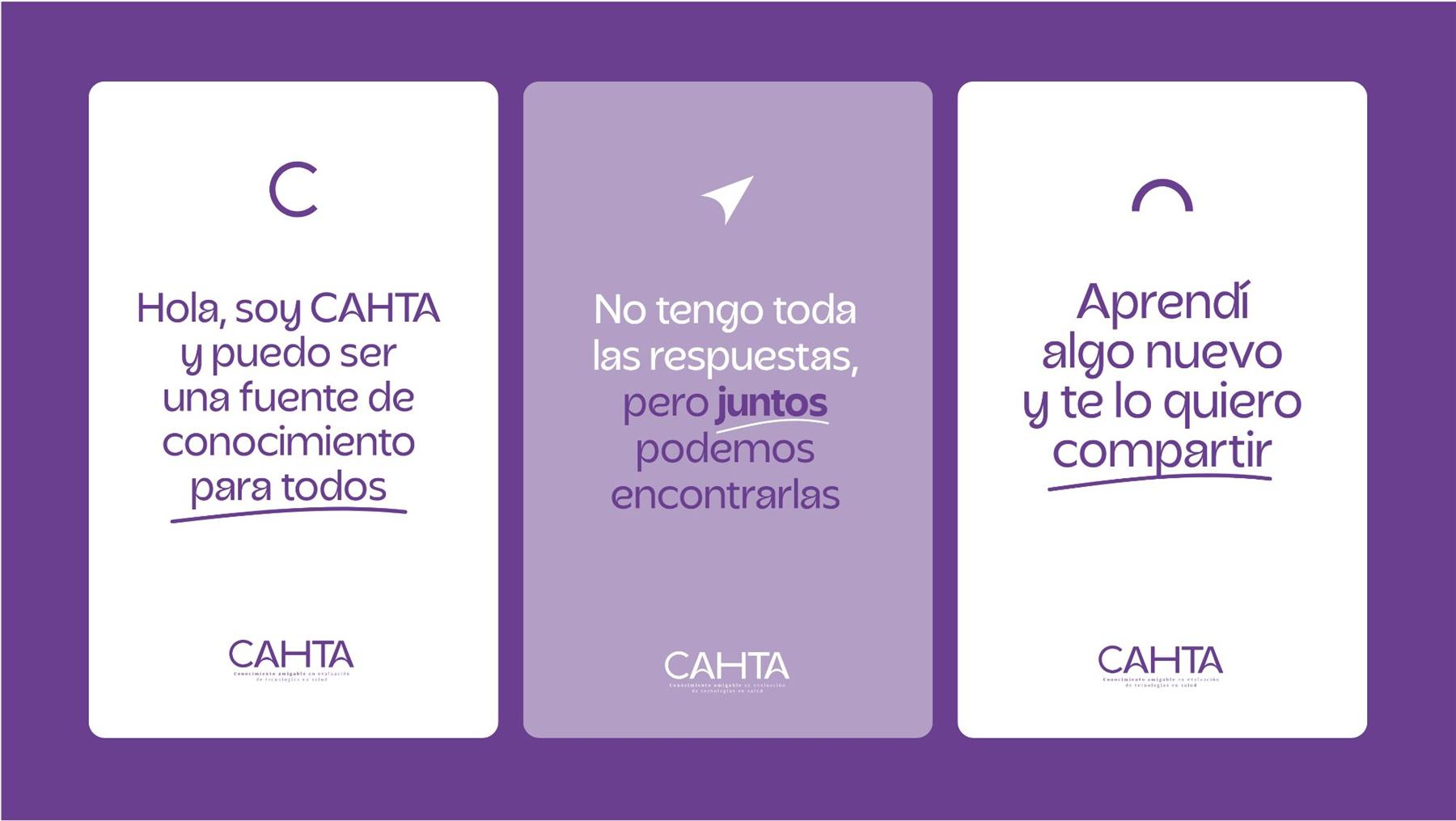 Tres tarjetas moradas con frases de CAHTA: Hola, soy CAHTA; No tengo todas las respuestas; Aprendí algo nuevo